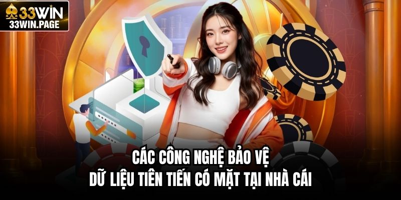 Các công nghệ bảo vệ dữ liệu tiên tiến có mặt tại nhà cái