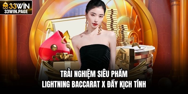 Trải nghiệm siêu phẩm Lightning Baccarat X đầy kịch tính